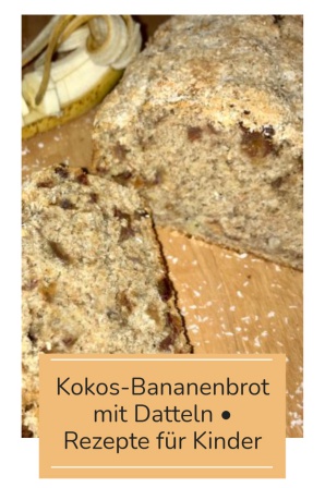 Kokos Bananenbrot mit Datteln • Rezepte für Kinder