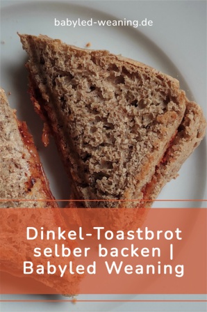 Dinkel Toastbrot selber backen Babyled Weaning