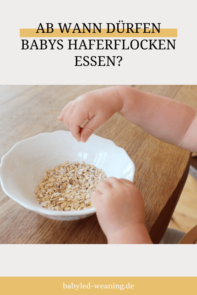 Ab wann dürfen Babys Haferflocken essen? Babyled Weaning